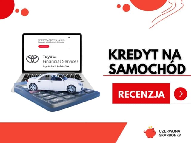 Toyota Bank - Specjalistyczny Bank Samochodowy w Polsce Toyota Bank - Specjalistyczny Bank Samochodowy w Polsce